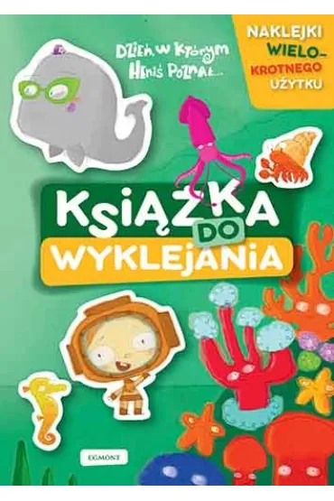 Dzie�, w kt�rym Heni� pozna�... Ksi��ka do wyklejania