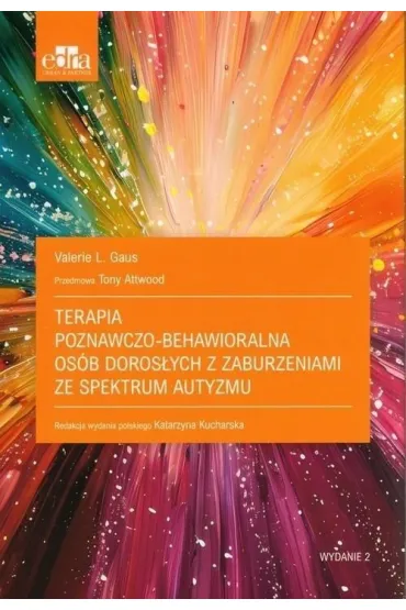 Terapia poznawczo-behawioralna os�b doros�ych z zaburzeniami ze spektrum autyzmu - V Gaus