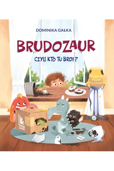 Brudozaur, czyli kto tu broi? - Dominika  Ga�ka