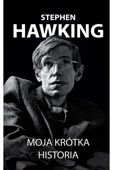 Moja Kr�tka Historia - Stephen Hawking