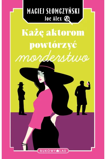 eBook Ka�� aktorom powt�rzy� morderstwo mobi epub - Maciej S�omczy�ski, Joe Alex