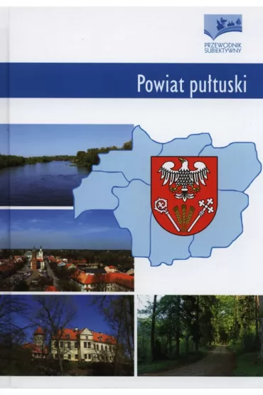 Powiat pu�tuski. Przewodnik subiektywny