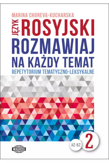 J�zyk rosyjski Rozmawiaj na ka�dy temat  2 - Marina Choreva-Kucharska
