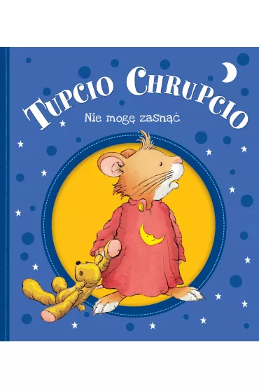 Tupcio Chrupcio. Nie mog� zasn�� - Eliza Piotrowska