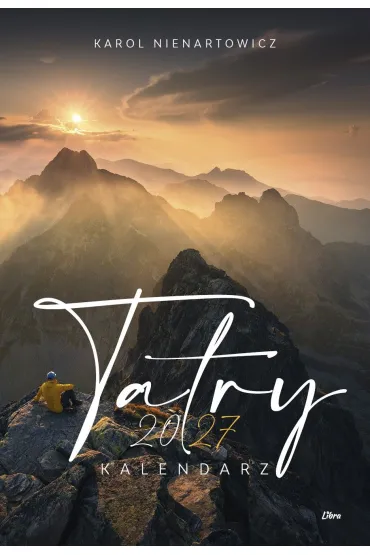 Kalendarz 2027 Tatry wieloplanszowy - Karol Nienartowicz