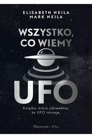 eBook Wszystko, co wiemy o UFO mobi epub - Elisabeth  Neila, Mark  Neila