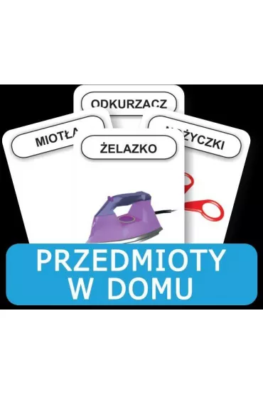 Rozwijamy mow� i my�lenie dziecka. Przedmioty w domu