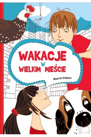Wakacje w wielkim mie�cie - Marcin Pa�asz