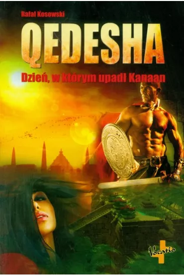 Qedesha. Dzie�, w kt�rym upad� Kanaan - Rafa� Kosowski