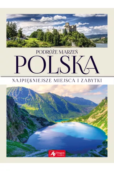 Podr�e marze� Polska Najpi�kniejsze miejsca i zabytki