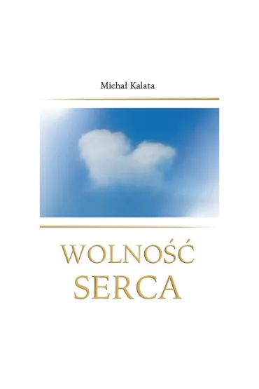Wolno�� serca - Micha�  Kalata