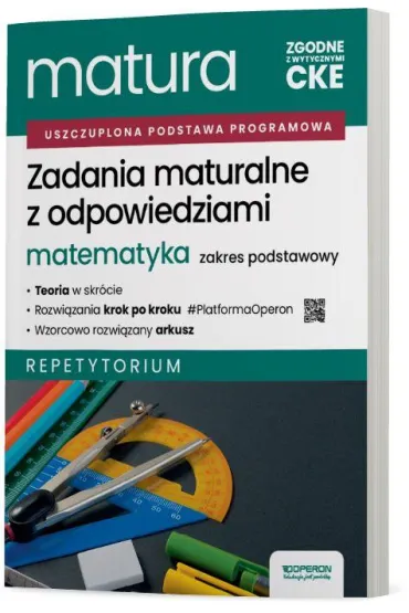 Pakiet Matura 2026. J�zyk polski i Matematyka. Zakres podstawowy: Zadania maturalne z odpowiedziami. Repetytorium, Arkusze maturalne z rozwi�zaniami krok po kroku