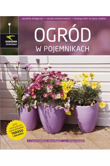 Ogr�d w pojemnikach - Hanna Wypych, Irena Przydr�na