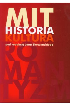 Mit, historia, kultura Materiay z V Seminarium Historykw Filozofii Polski red. Jan Skoczyski