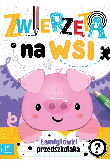 Zwierz�ta na wsi. �amig��wki przedszkolaka - Agnieszka Bator