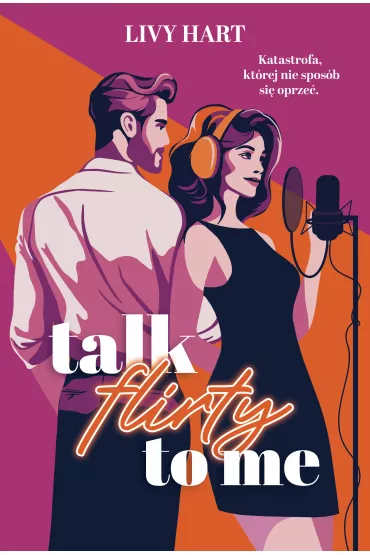 Talk Flirty to Me - Livy Hart