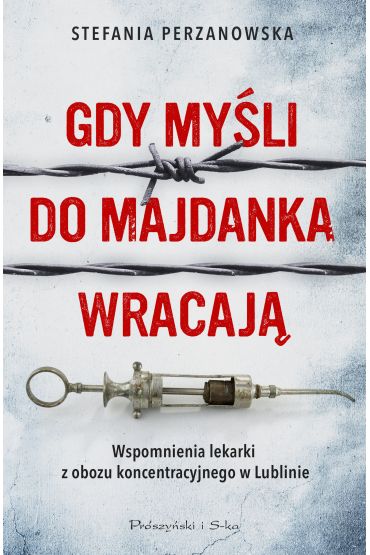 Gdy myśli do Majdanka wracają