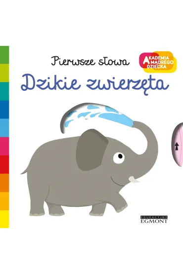 Dzikie zwierz�ta. Akademia M�drego Dziecka. Pierwsze s�owa - Nathalie Choux