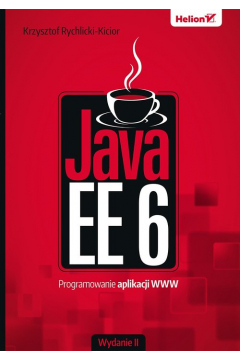 Java EE 6. Programowanie aplikacji WWW