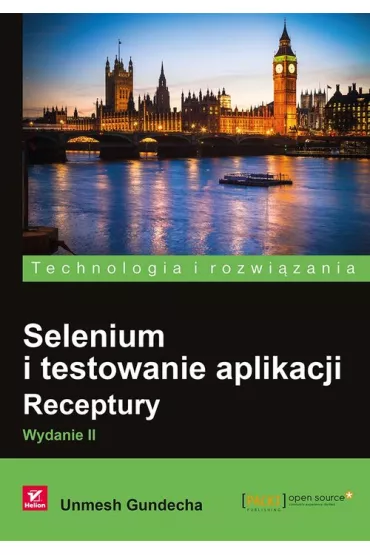 Selenium i testowanie aplikacji. Receptury - Unmesh Gundecha