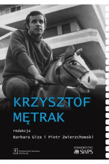 Krzysztof M�trak. Polscy krytycy filmowi - Barbara Giza, Piotr Zwierzchowski