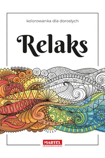 Kolorowanka dla doros�ych. Relaks - Wiktoria Kohnke