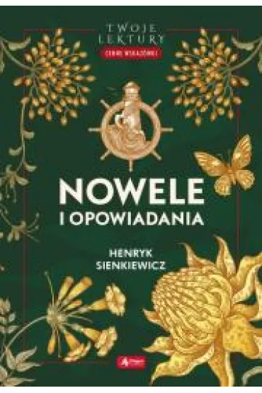 Nowele i opowiadania. Twoje lektury - Henryk Sienkiewicz
