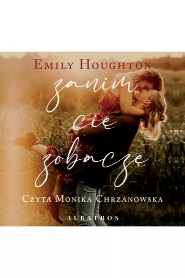 Audiobook Zanim Ci� zobacz� mp3 - Emily  Houghton