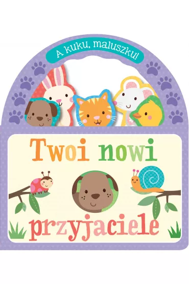 A kuku, maluszku! Twoi nowi przyjaciele