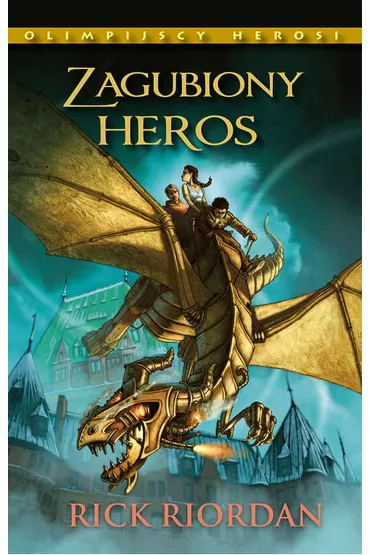 Zagubiony Heros. Olimpijscy Herosi. Tom 1 - Rick Riordan