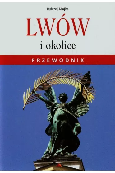 Lw�w i okolice. Przewodnik - J�drzej Majka