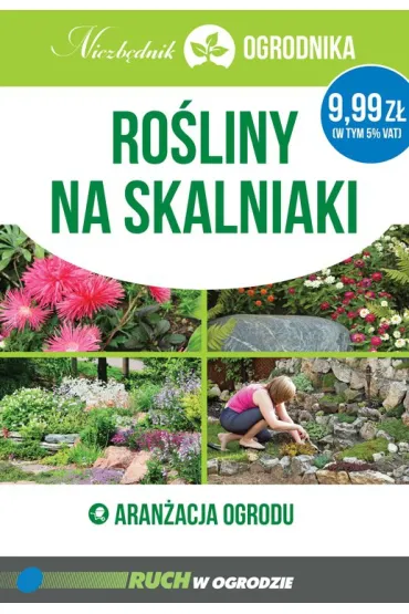 Ro�liny na skalniaki. Aran�acja ogrodu niezb�dnik - Micha� Mazik