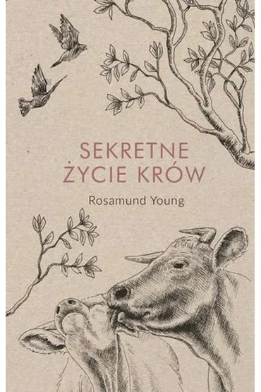 Sekretne �ycie kr�w - Rosamund Young