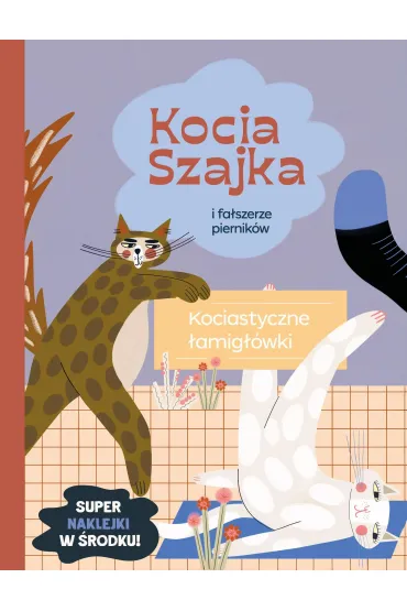 Kocia Szajka i fa�szerze piernik�w. Kociastyczne �amig��wki - Agata Romaniuk