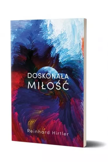 Doskona�a mi�o�� - Reinhard Hirtler