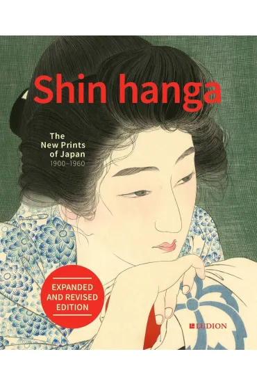 Shin hanga. The New Prints of Japan 1900-1960 - Chris Uhlenbeck