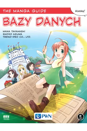 The Manga Guide. Bazy danych - Mana Takahashi, Shoko Azuma