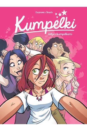 Selfie z kumpelkami. Kumpelki. Tom 4 - Christophe Cazenove