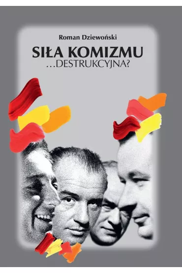Si�a komizmu &hellip;destrukcyjna? - Roman Dziewo�ski