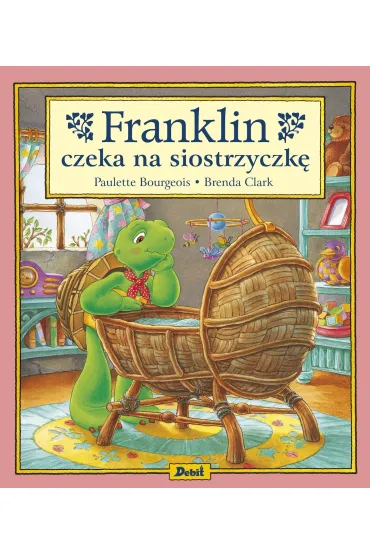 Franklin czeka na siostrzyczk� - Paulette Bourgeois