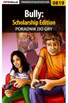 eBook Bully: Scholarship Edition. Poradnik do gry pdf epub