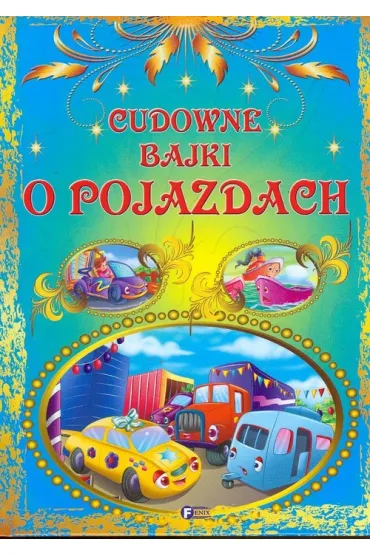 Cudowne bajki o pojazdach *