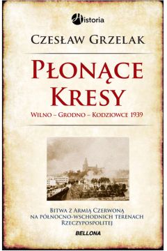 Ponce Kresy. Wilno, Grodno, Kodziowce 1939