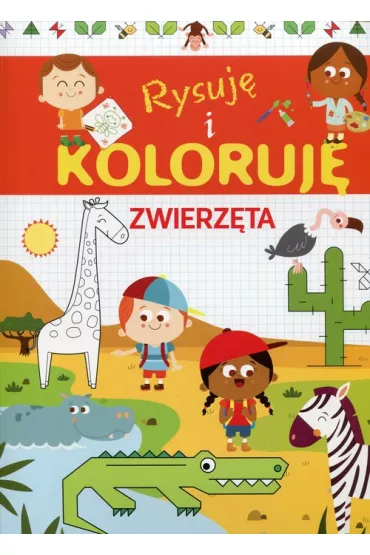 Rysuj� i koloruj�. Zwierz�ta - Monica Floreale, Rita Cianetti Ilustr