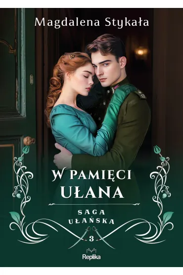 W pami�ci u�ana. Saga u�a�ska. Tom 3 - Magdalena  Styka�a