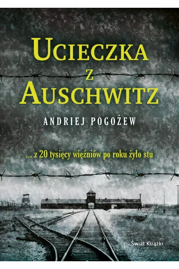 Ucieczka z Auschwitz - Pogo�ew Andriej