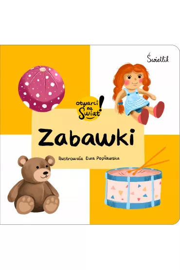 Zabawki. Otwarci na �wiat - Ma�gorzata Korbiel