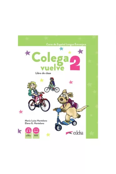 Colega vuelve 2. Libro de clase - Mar�a Luisa Hortelano, Elena G. Hortelano