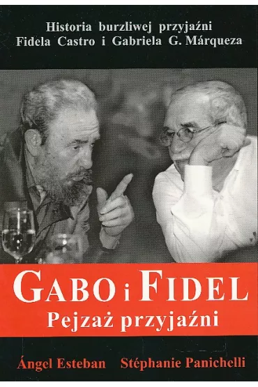 Gabo i Fidel - Angel Esteban