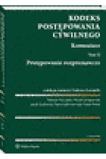 Kodeks post�powania cywilnego. Komentarz. Tom 2. Post�powanie rozpoznawcze - Jacek Gudowski, Karol Weitz, Maria J�drzejewska, Pawe� Grzegorczyk, Tadeusz Ereci�ski